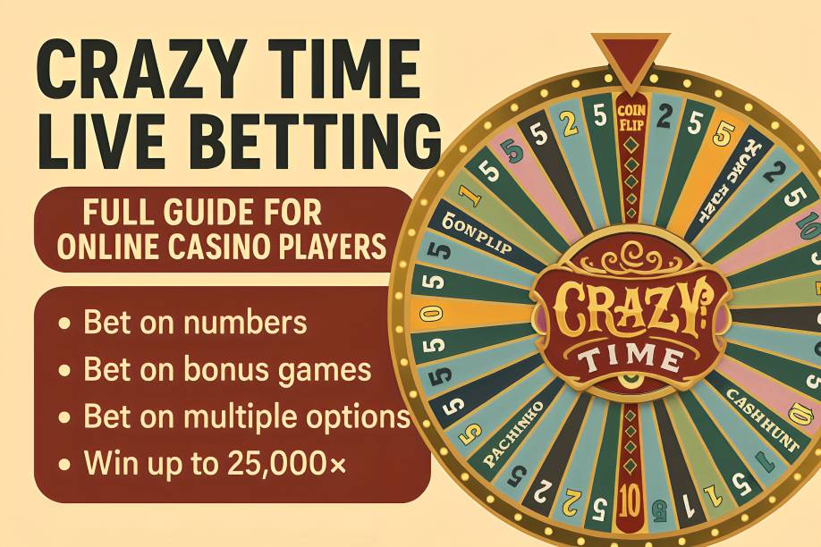 Crazy Time Live Betting – Full Guide For Online Casino Players